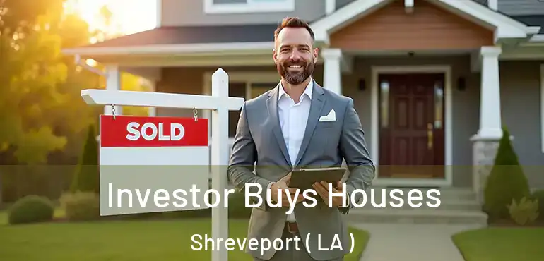  Investor Buys Houses Shreveport ( LA )