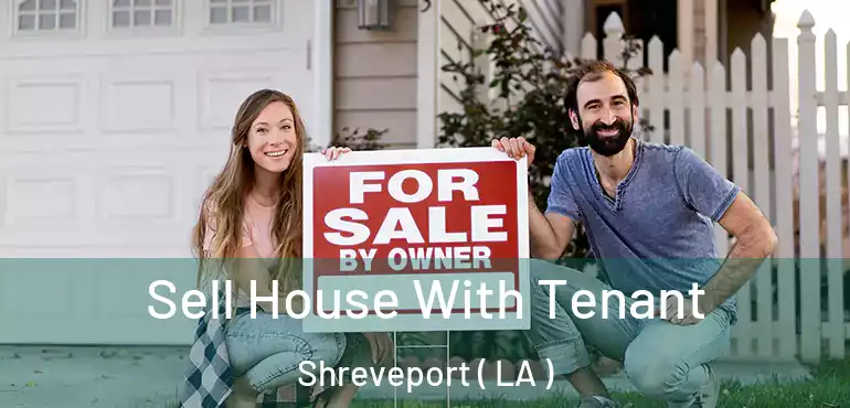  Sell House With Tenant Shreveport ( LA )